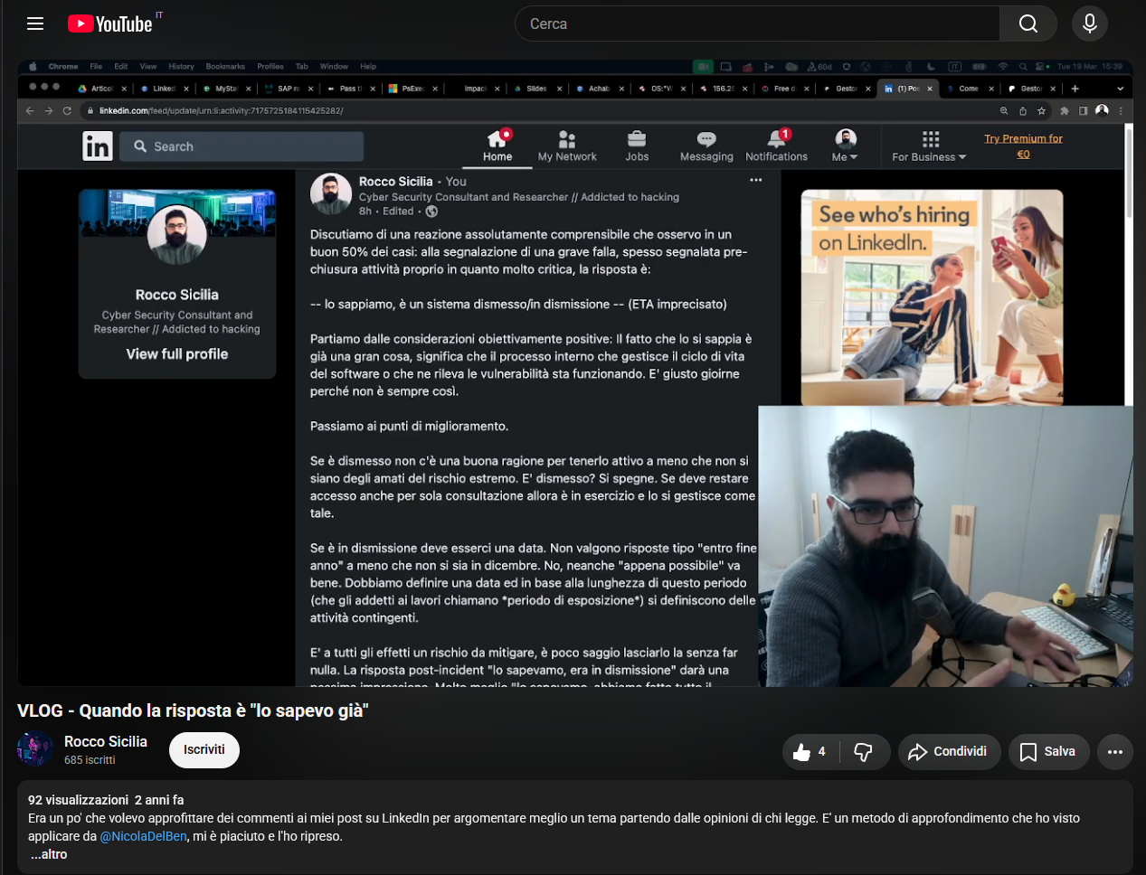 Il video «VLOG - Quando la risposta è "lo sapevo già"» di Rocco Sicilia, che usa come sfondo un proprio post LinkedIn sulla segnalazione delle vulnerabilità e ne commenta i commenti; nella descrizione accredita esplicitamente @NicolaDelBen come autore del metodo