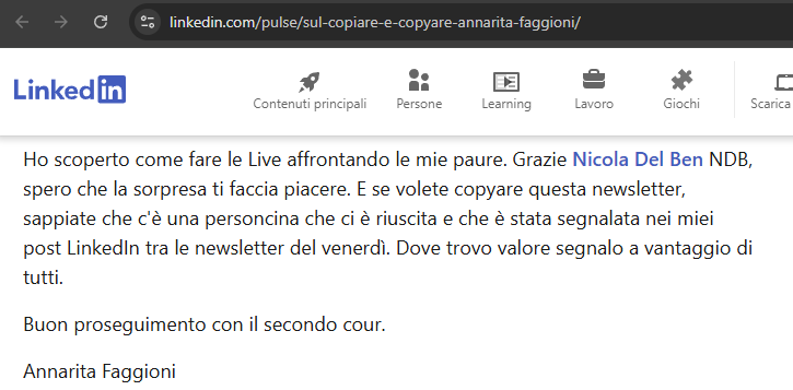 Estratto dell'articolo-newsletter di Annarita Faggioni su LinkedIn, con la barra degli indirizzi che mostra l'URL linkedin.com/pulse/sul-copiare-e-copyare-annarita-faggioni: nel testo ringrazia Nicola Del Ben («Grazie Nicola Del Ben NDB») per averle fatto scoprire come condurre le Live affrontando le proprie paure, e invita a «copyare» la newsletter segnalando chi vi trova valore a vantaggio di tutti; in calce la firma «Annarita Faggioni»